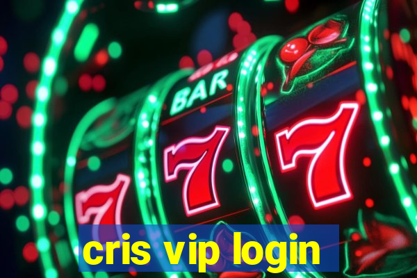 cris vip login